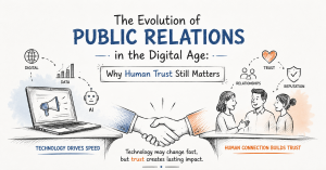 The Evolution of Public Relations in the Digital Age: Why Human Trust Still Wins